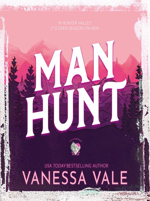 Title details for Man Hunt by Vanessa Vale - Available